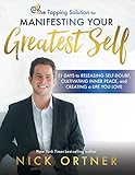 The Tapping Solution for Manifesting Your Greatest Self: 21 Days to Releasing Self-Doubt, Cultivating Inner Peace, and Creating a Life You Love (English Edition) by 