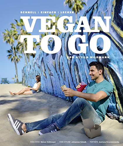 Download Vegan to Go: Schnell, einfach, lecker Download Vegan to Go: Schnell, einfach, lecker