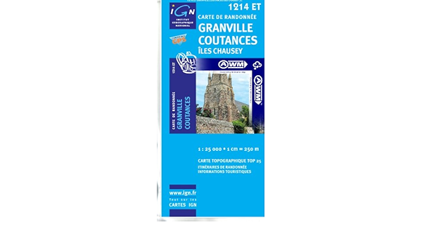 Amazon Fr Top25 1214et Granville Coutances Iles Chausey Carte De Randonnee Impermeable I G N Livres