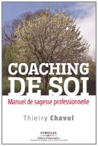 Download Coaching de soi : Manuel de sagesse professionnelle