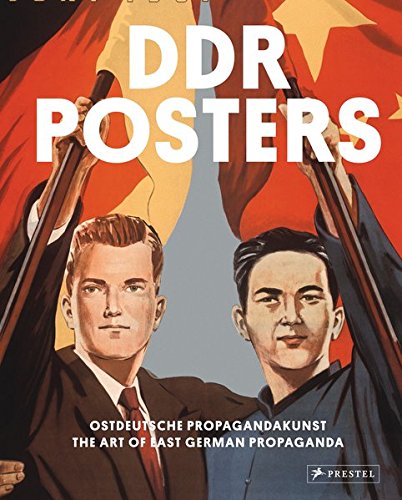 Download DDR Posters: Ostdeutsche Propagandakunst / The Art of East German Propaganda Download DDR Posters: Ostdeutsche Propagandakunst / The Art of East German Propaganda