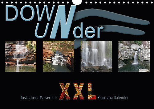 Down Under - Australiens Wasserfälle XXL (Wandkalender 2017 DIN A4 quer): Einzigartige Panoramabilder von Wasserfällen in Australien (Monatskalender, 14 Seiten ) (CALVENDO Natur)