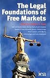 The Legal Foundations of Free Markets The Legal Foundations of Free Markets
