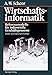 Wirtschaftsinformatik: Referenzmodelle für industrielle Geschäftsprozesse by
