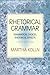 Rhetorical Grammar: Grammatical Choices, Rhetorical Effects by