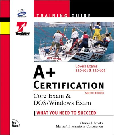 A+ Certification Training Guide: Exams 220-101, 220-102