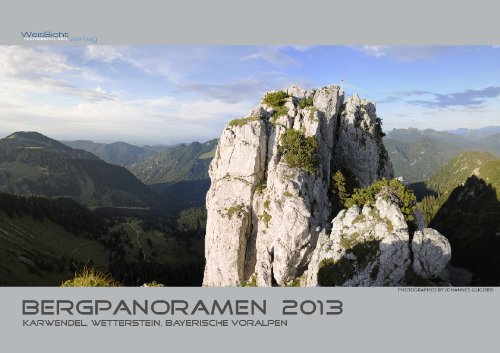 Bergpanoramen 2013: Karwendel, Wetterstein, Bayerische Voralpen
