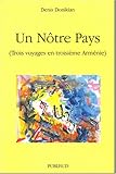 Image de Un Nôtre Pays : (Trois voyages en troisième Arménie)