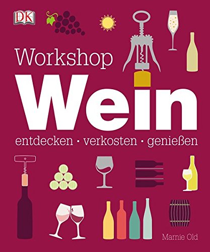 Download Workshop Wein: entdecken - verkosten - genießen Download Workshop Wein: entdecken - verkosten - genießen