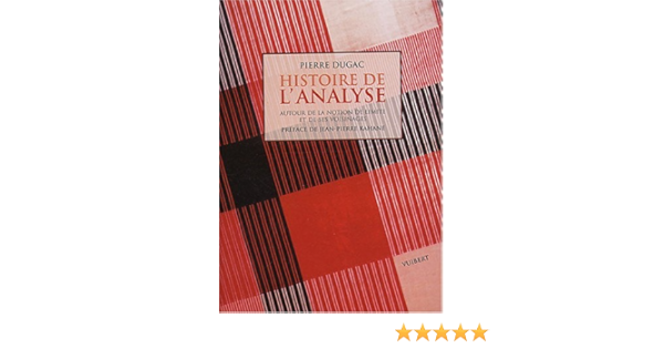 Amazon Fr Histoire De L Analyse Autour De La Notion De Limite Et De Ses Voisinages Dugac Pierre Livres Amazon Fr Histoire De L Analyse Autour De La Notion De Limite Et De Ses Voisinages Dugac Pierre Livres