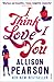I Think I Love You (English Edition) by