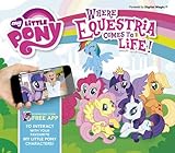 My Little Pony (AR): Where Equestria Comes to Life (My Little Pony: IExplore) by 
