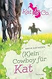 (K)ein Cowboy für Kat (Kat & Co.) by 