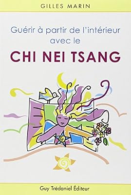Trédaniel Guérir à partir de l'intérieur avec le Chi Nei Tsang