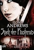 Stadt der Finsternis - Unheiliger Bund (Kate-Daniels-Reihe 10) by Ilona Andrews, Bernhard Kempen
