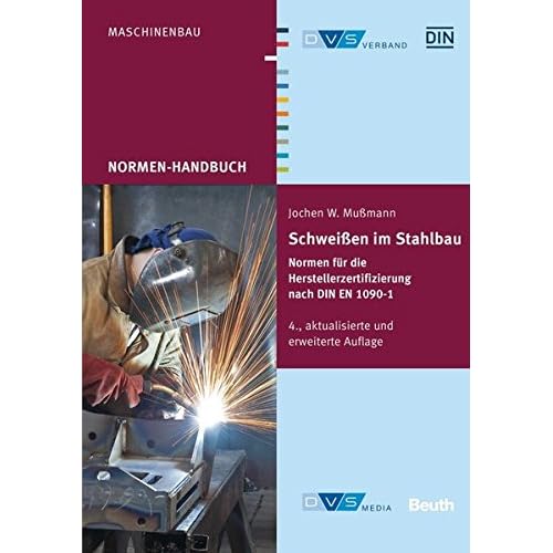 [PDF] Download Schweißen im Stahlbau: Normen für die Herstellerzertifizierung nach DIN EN 1090-1 (Normen-Handbuch) Kostenlos