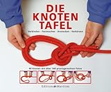 knotentafel amazon  Die Knotentafel: Verbinden - Festmachen - Anstecken - Verkürzen