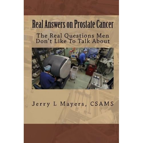 Real Answers on Prostate Cancer the Real Questions Men Don't Like to Talk about by Jerry L Mayers (2009-11-30)