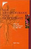 Von Druidentrank und Hexenkraut by 