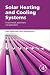 Produktbild Solar Heating and Cooling Systems: Fundamentals, Experiments and Applications