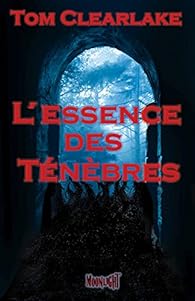 L'Essence des TÃ©nÃ¨bres par Clearlake
