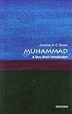 Muhammad: A Very Short Introduction (Very Short Introductions) by
