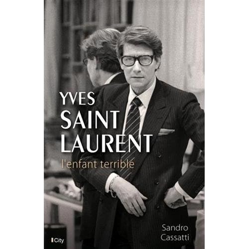 Yves Saint Laurent l'enfant terrible