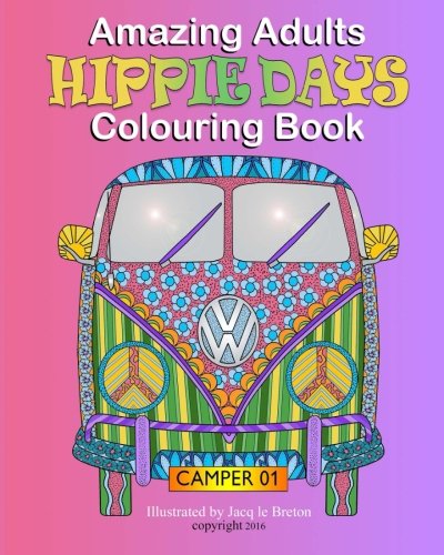 Amazing Adults Colouring Book: Hippie Days: Volume 5