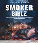 Steven Raichlens Smoker Bible: Die besten Grilltechniken und 100 unwiderstehliche Rezepte – Bild 1