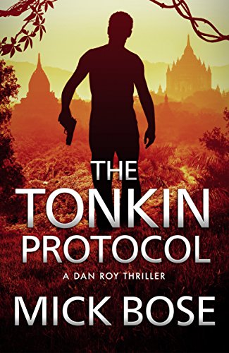 Download The Tonkin Protocol: A Dan Roy Thriller (The Dan Roy Series Book 3)