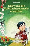 Eddy und die Weihnachtswunschmaschine: Eine Geschichte in 24 Kapiteln by 