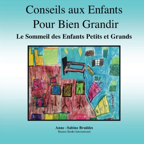 Conseils aux Enfants Pour Bien Grandir, Le Sommeil des Enfants Petits et Grands Conseils aux Enfants Pour Bien Grandir, Le Sommeil des Enfants Petits et Grands