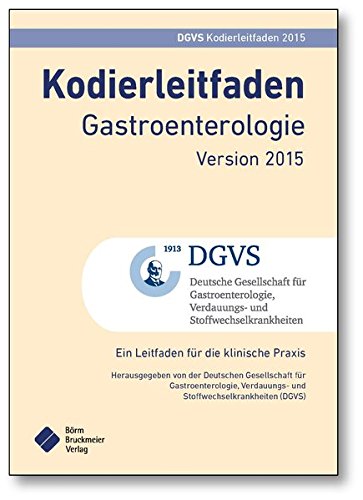 Preisvergleich Produktbild Kodierleitfaden Gastroenterologie Version 2015: Ein Leitfaden für die Praxis