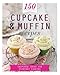150 Cupcake and Muffin Recipes (150 Recipes) RS.165.00
