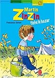 Martin Zinzin fiche le bazar
