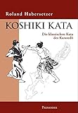 Image de Koshiki Kata - Die klassischen Kata des Karatedo