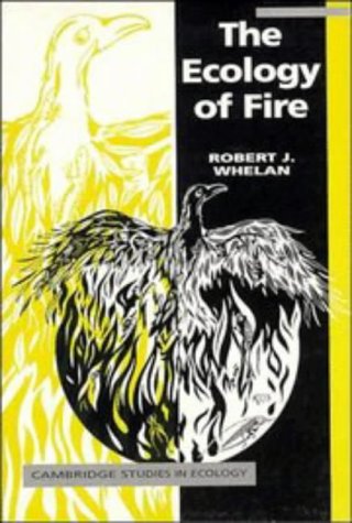 The Ecology of Fire Paperback (Cambridge Studies in Ecology)