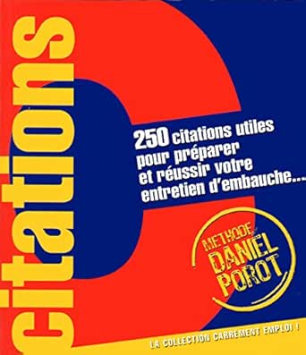 250 Citations Utiles Pour Preparer Et Reussir Votre Entretien D Embauche Ebook Porot Daniel Amazon Fr Boutique Kindle