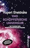 Das schöpferische Universum: Die Theorie des Morphogenetischen Feldes (0)