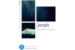 Jonah: The Depths of Grace: 6 studies for individuals or groups (Good Book Guides)