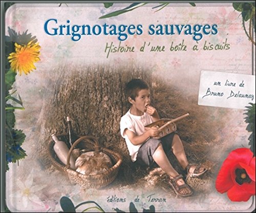 Download Grignotages sauvages - Histoire d'une boîte à biscuits