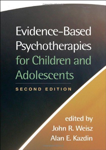 Evidence Based Psychotherapies For Children And Adolescents Second Edition By 2010 01 13 Pdf Online Zaydzavis