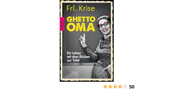 Ghetto Oma Ein Leben Mit Dem Rucken Zur Tafel Amazon De Frl Krise Bucher