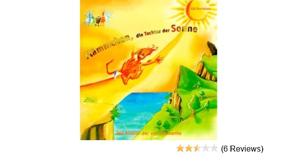 Flämmchen Die Tochter Der Sonne Die Kinder Der Vier - 