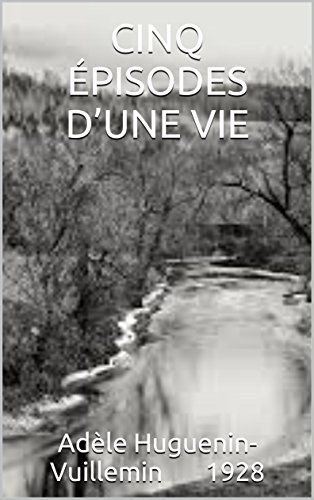 CINQ ÉPISODES D'UNE VIE (tome 1/2) 1928 T. Combe CINQ ÉPISODES D'UNE VIE (tome 1/2) 1928 T. Combe