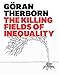 The Killing Fields of Inequality by Göran Therborn