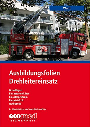Preisvergleich Produktbild Ausbildungsfolien Drehleitereinsatz, 1 CD-ROMGrundlagen - Einsatzgrundsätze - Einsatzspektrum - Einsatztaktik - Notbetrieb
