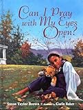 Can I Pray With My Eyes Open? by 