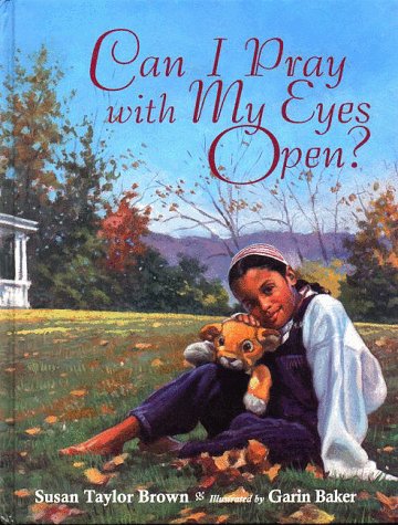 Can I Pray With My Eyes Open?