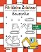 Für kleine Zeichner - Baustelle: Zeichnen lernen leicht gemacht für Kinder ab 4 Jahren by Nico Fauser